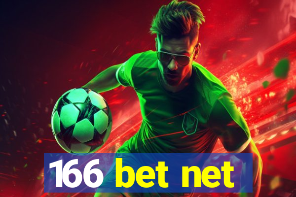 166 bet net